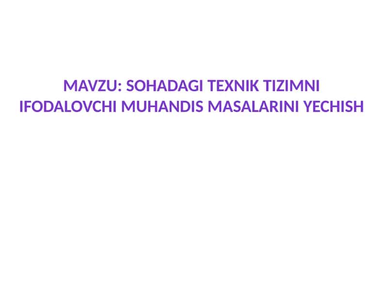 sohadagitexniktizimni Ifodalovchimuhandismasalariniyechish