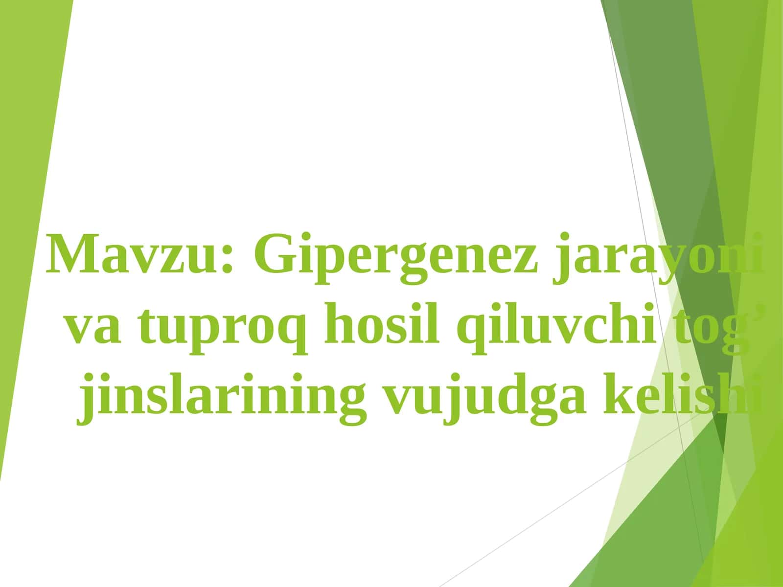 Gipergenez jarayoni va tuproq hosil qiluvchi tog’ jinslarining vujudga kelishi