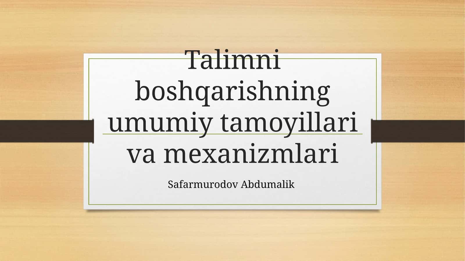 Ta'limni boshqarishning umumiy tamoyillari va mexanizmlari
