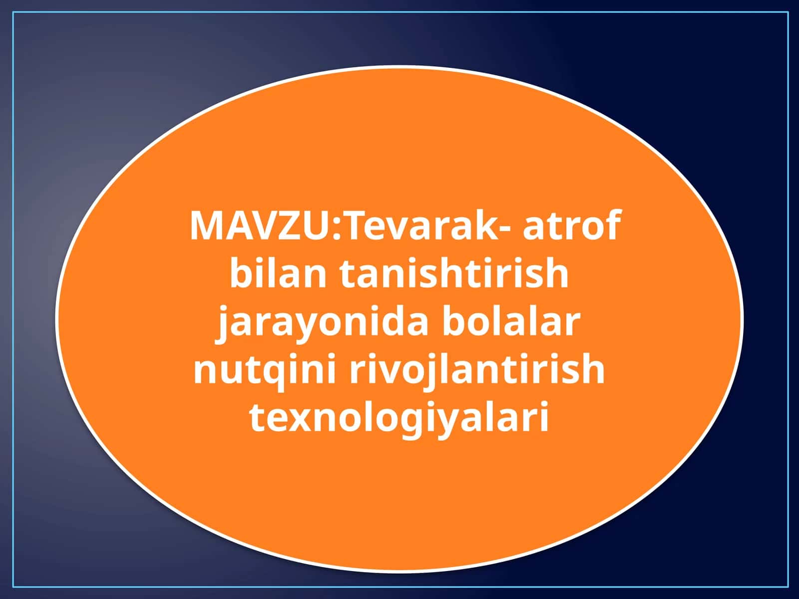 Tevarak-atrof bilan tanishtirish jarayonida bolalar nutqini rivojlantirish