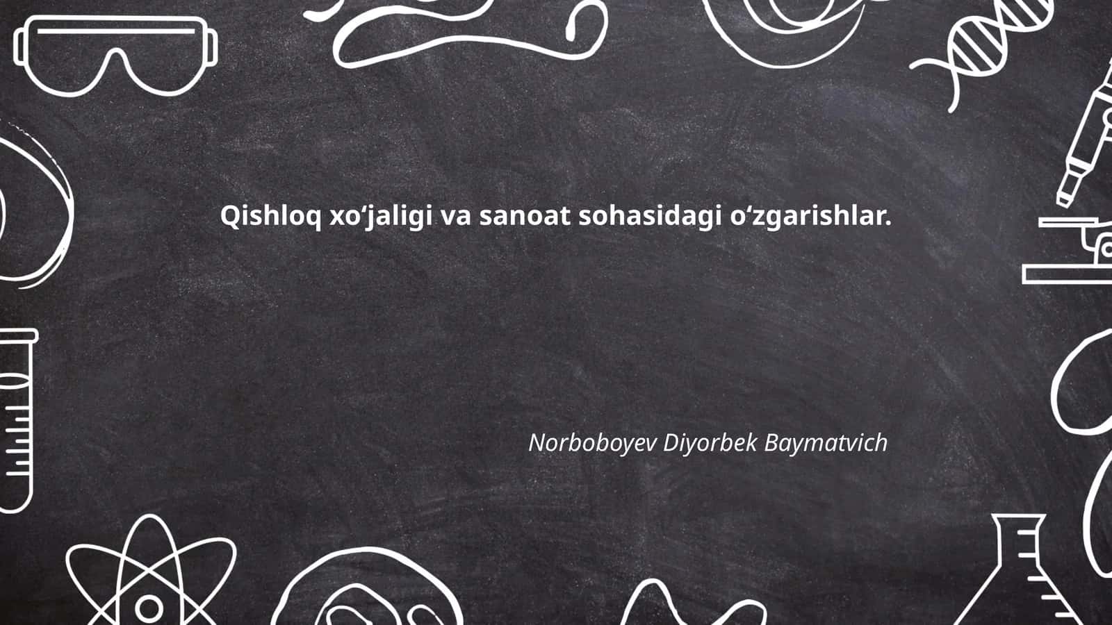 Qishloq xoʻjaligi va sanoat sohasidagi oʻzgarishlar
