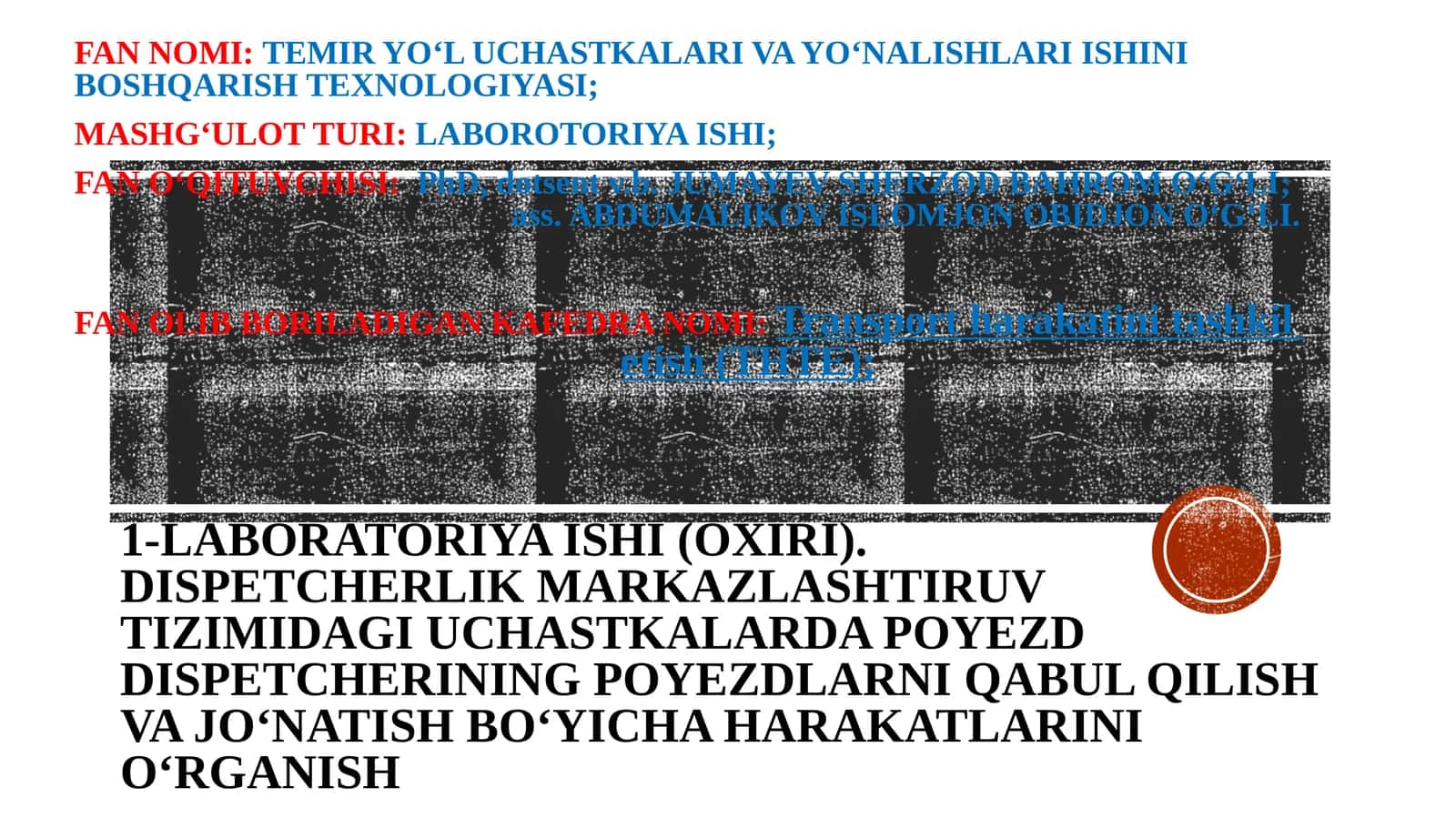 Temir Yo‘l Uchastkalari va Yo‘nalishlari Ishini Boshqarish Texnologiyasi