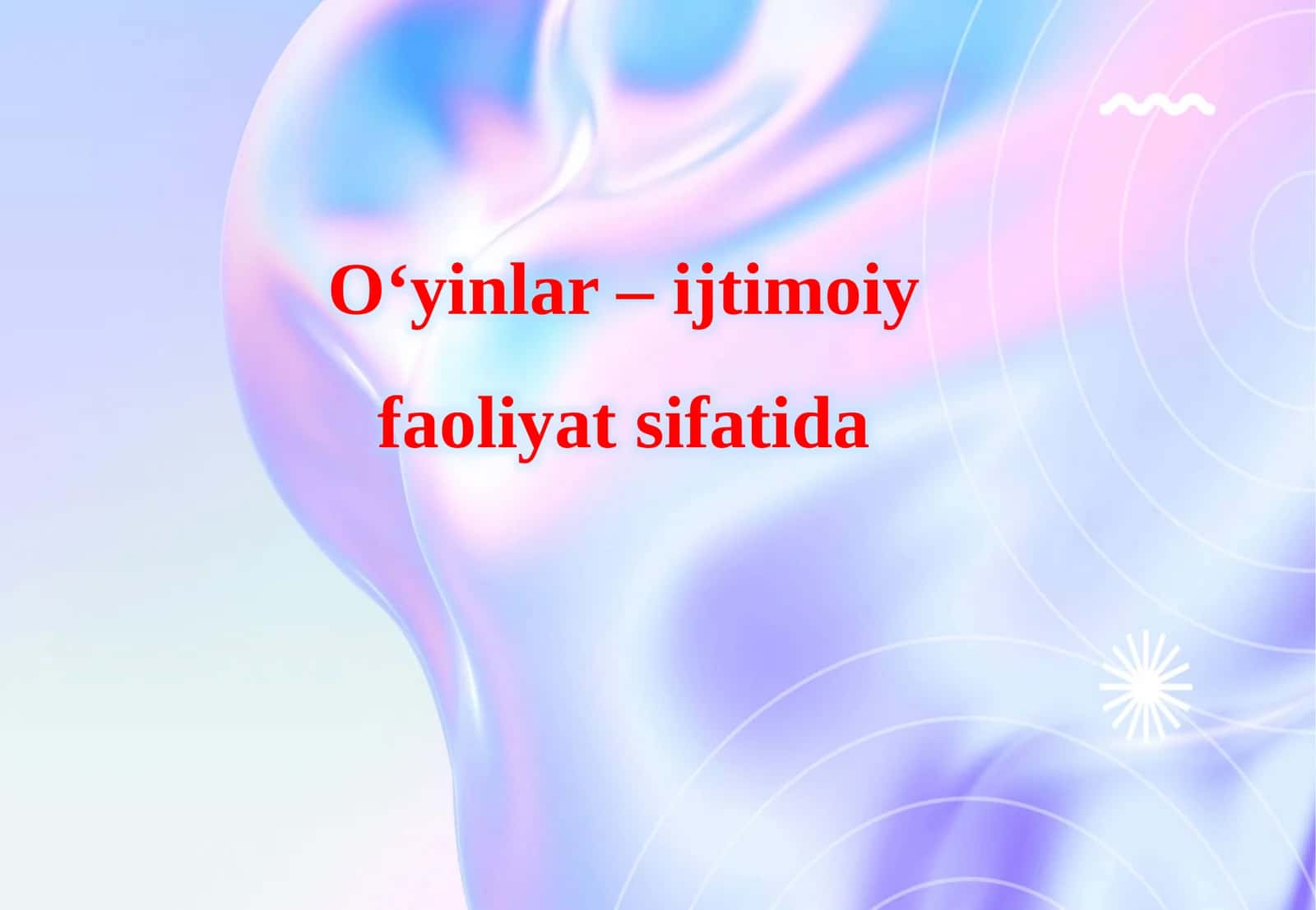 O‘yinlar–ijtimoiy faoliyat sifatida