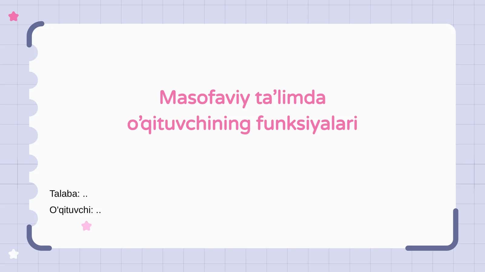 Masofaviy ta’limda o’qituvchining funksiyalari
