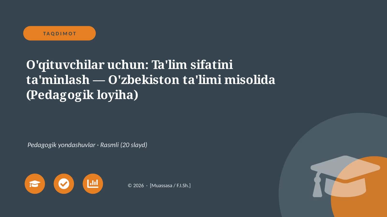 O'qituvchilar uchun: Ta'lim sifatini ta'minlash — O'zbekiston ta'limi misolida (Pedagogik loyiha)