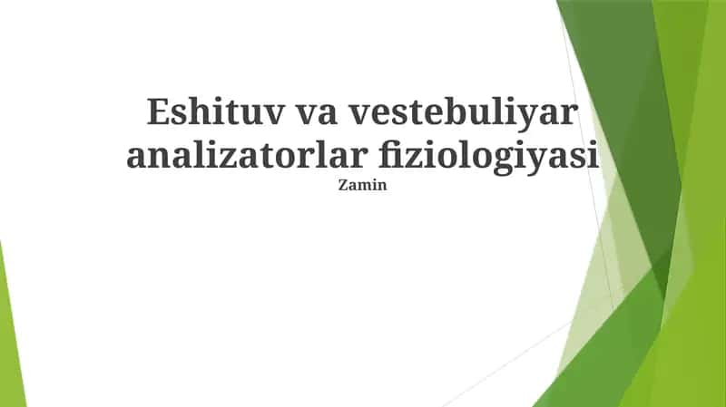 Eshituv va vestebuliyar analizatorlar fiziologiyasi