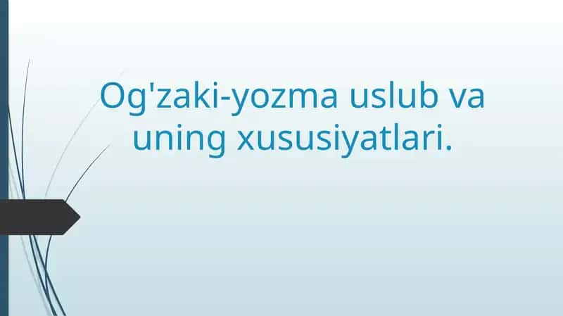 Og'zaki-yozma uslub va uning xususiyatlari