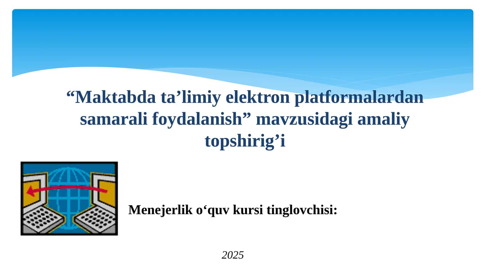 Maktabda ta’limiy elektron platformalardan samarali foydalanish