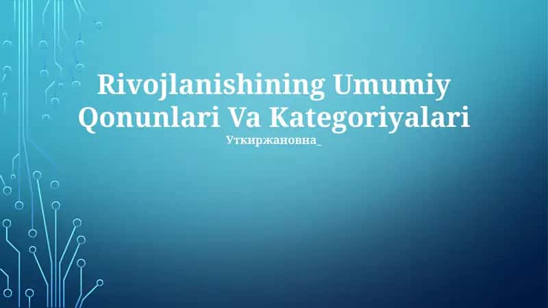 Rivojlanishining Umumiy Qonunlari Va Kategoriyalari