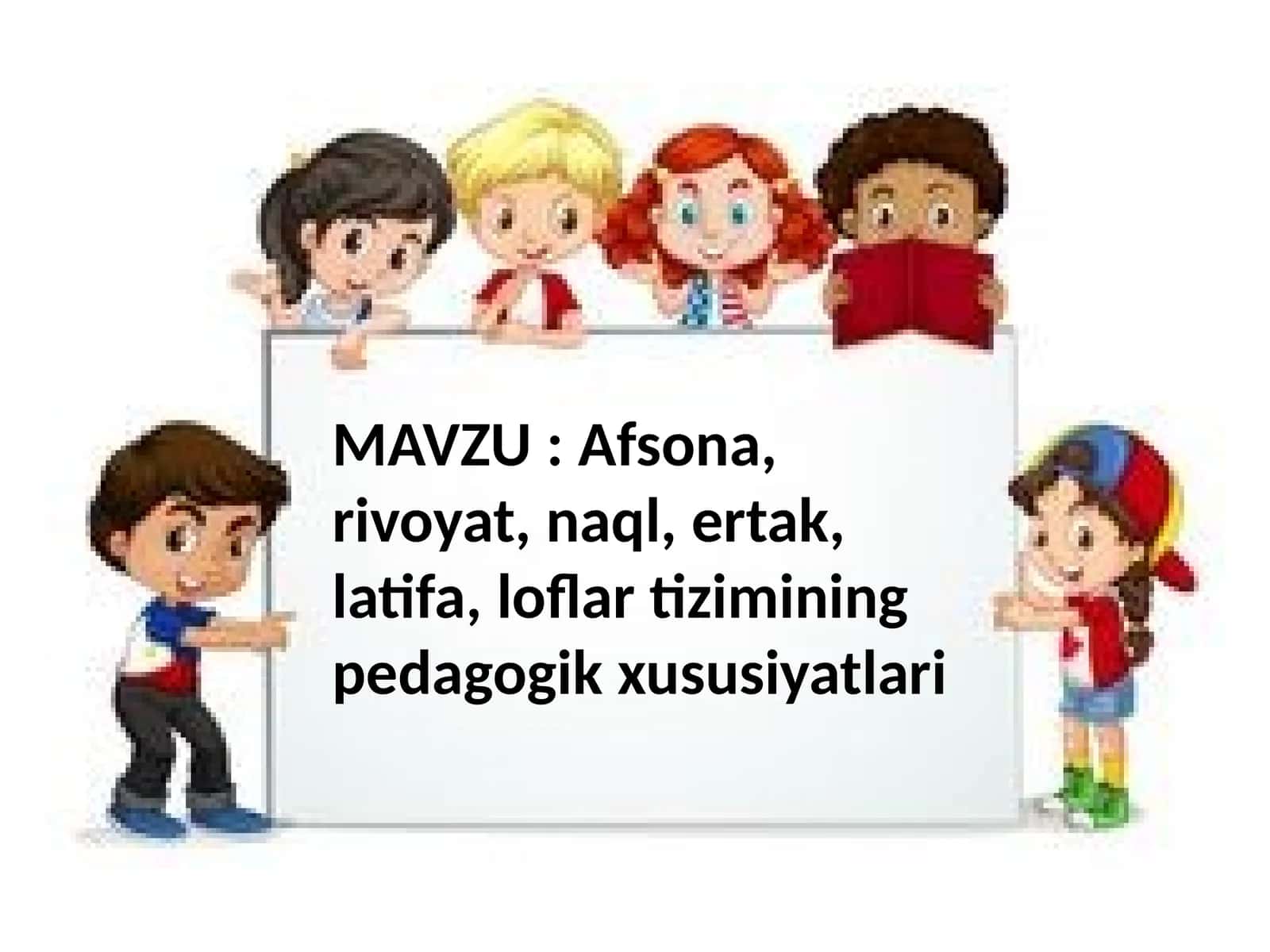 Afsona, rivoyat, naql, ertak, latifa, lof tizimi ning pedagogik xususiyatlari