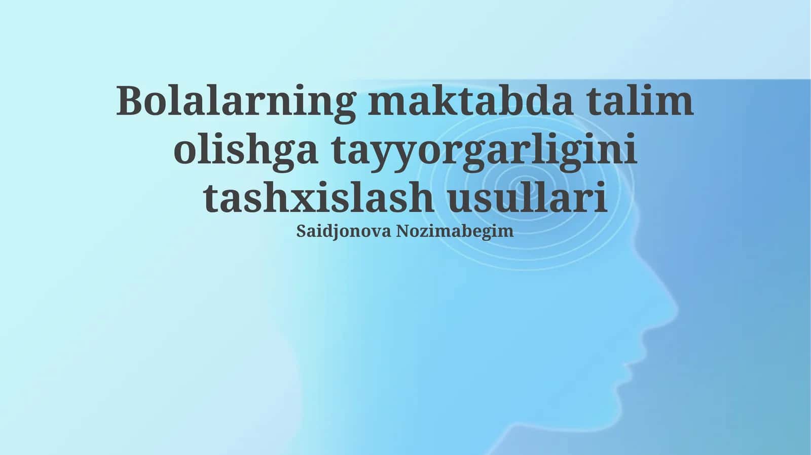 Bolalarning maktabda talim olishga tayyorgarligini tashxislash usullari
