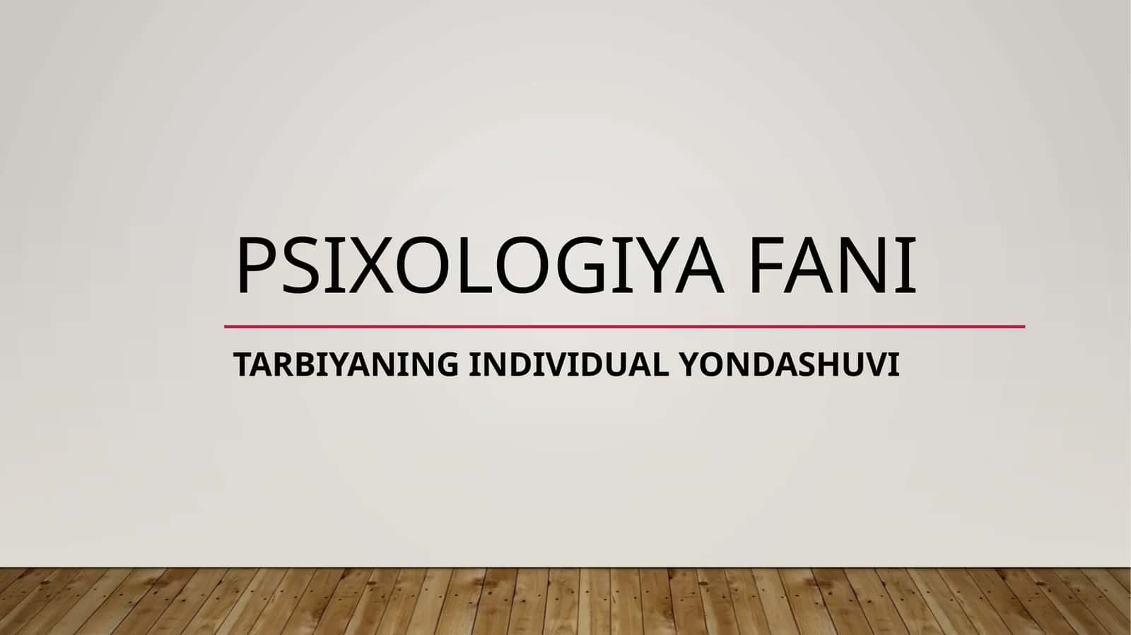 TARBIYANING INDIVIDUAL YONDASHUVI