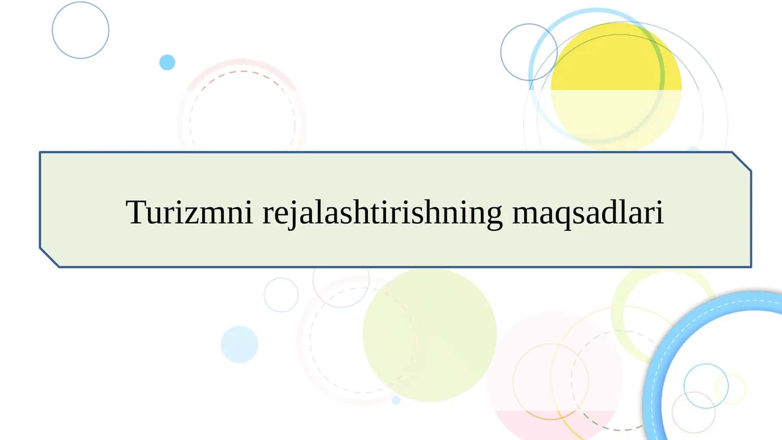 Turizmni rejalashtirishning maqsadlari