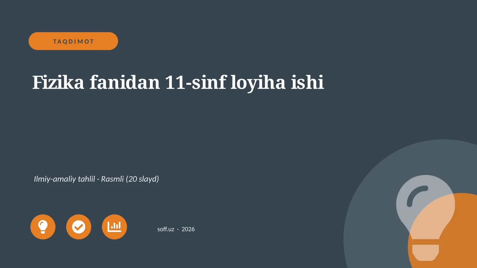 Fizika fanidan 11-sinf loyiha ishi