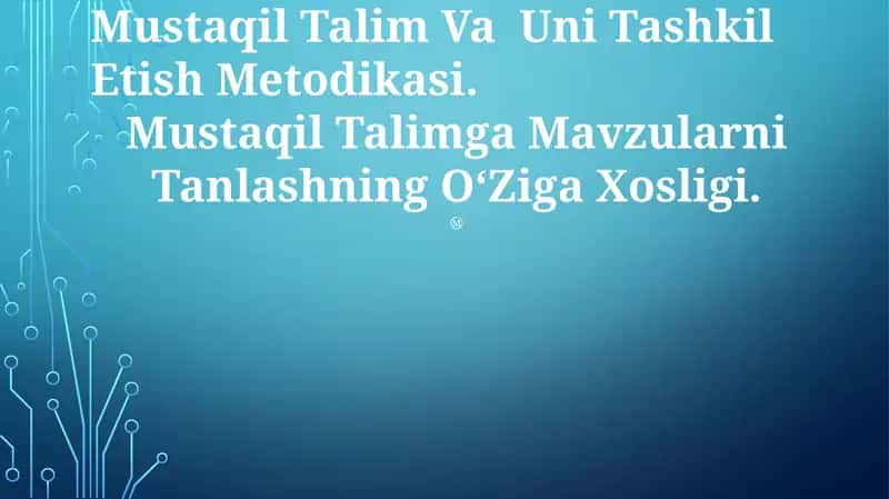 Mustaqil Talim Va Uni Tashkil Etish Metodikasi