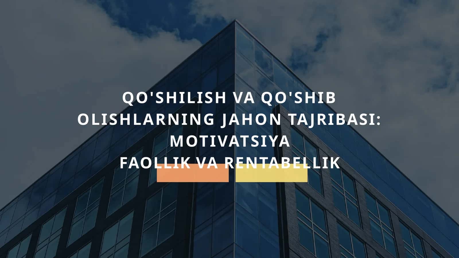 Qo‘shilish yoki boshqa firmalarni sotib olish