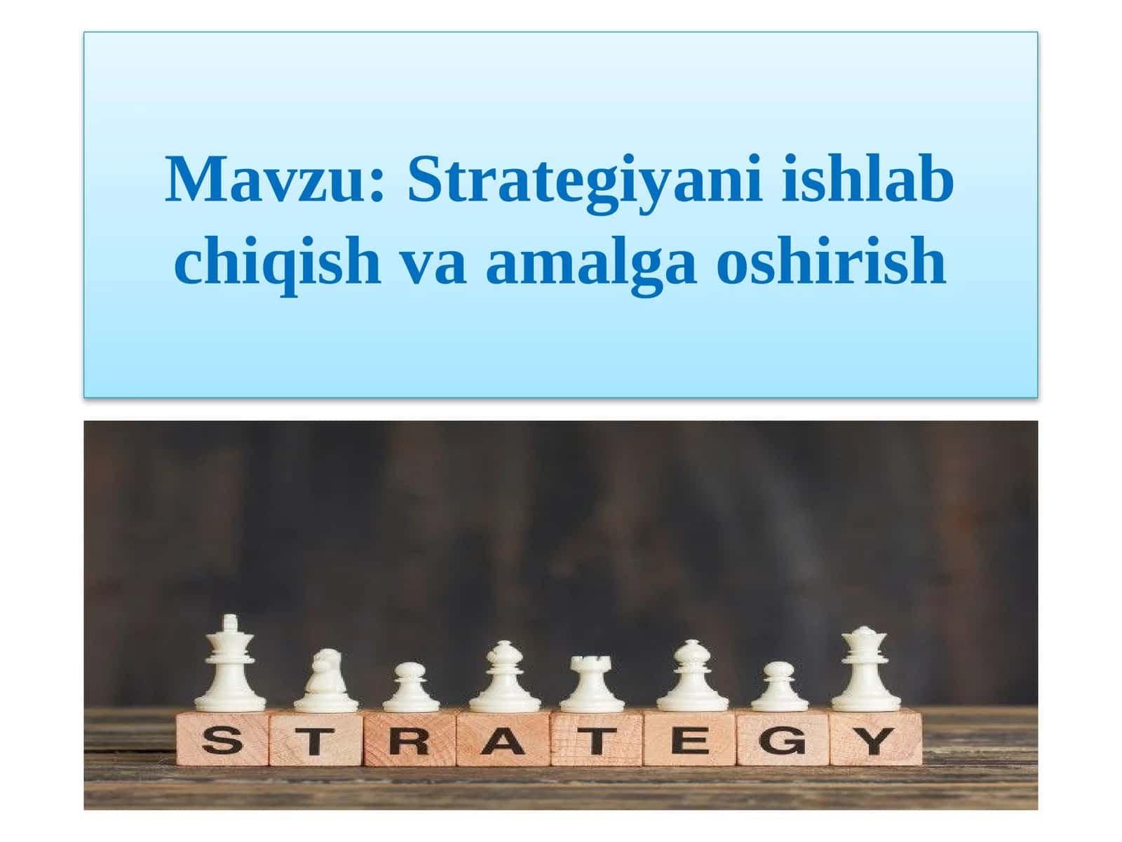 Strategiyani ishlab chiqish va amalga oshirish