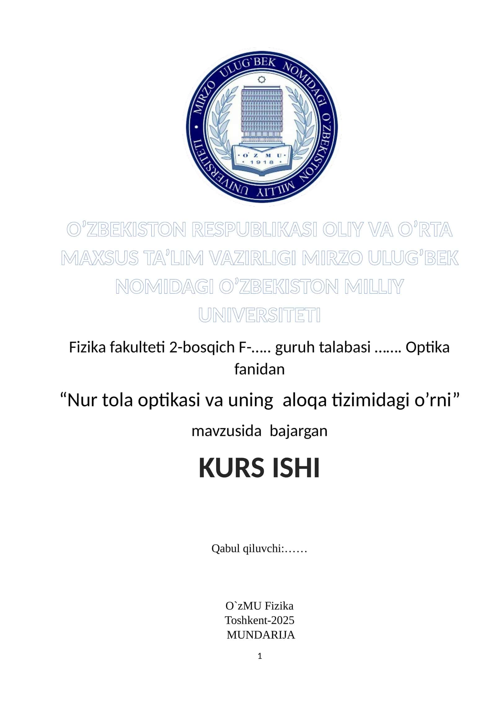 Nur tola optikasi va uning  aloqa tizimidagi o’rni mavzusida tayyor kurs ish.