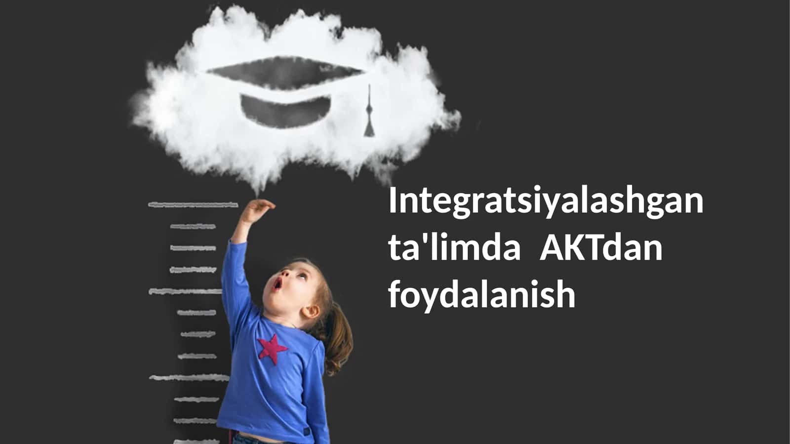 Integratsiyalashgan ta'limda AKTdan foydalanish
