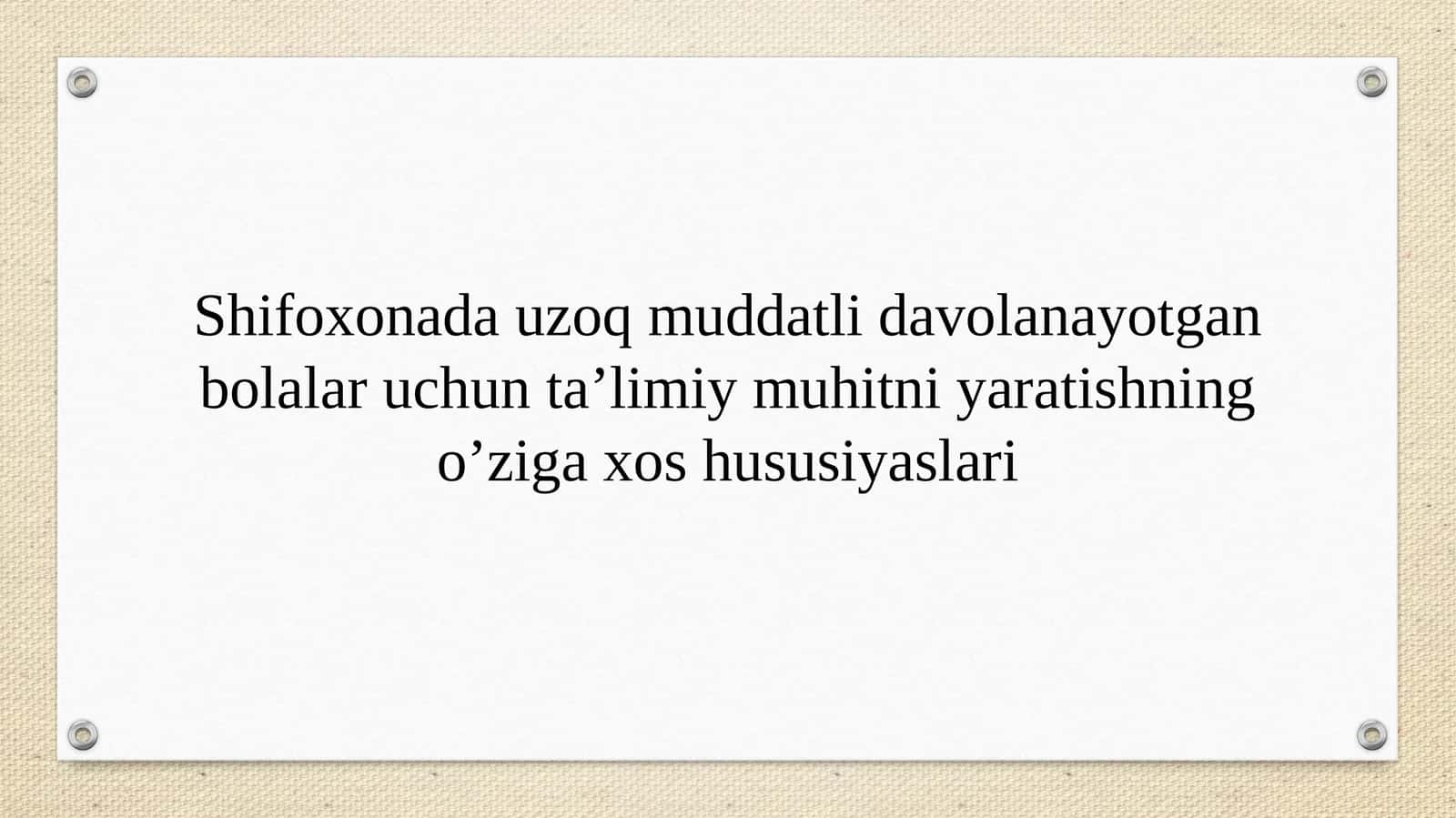 Shifoxonada Uzoq muddatli Davolanayotgan Bolalar Uchun Ta'limiy Muhit