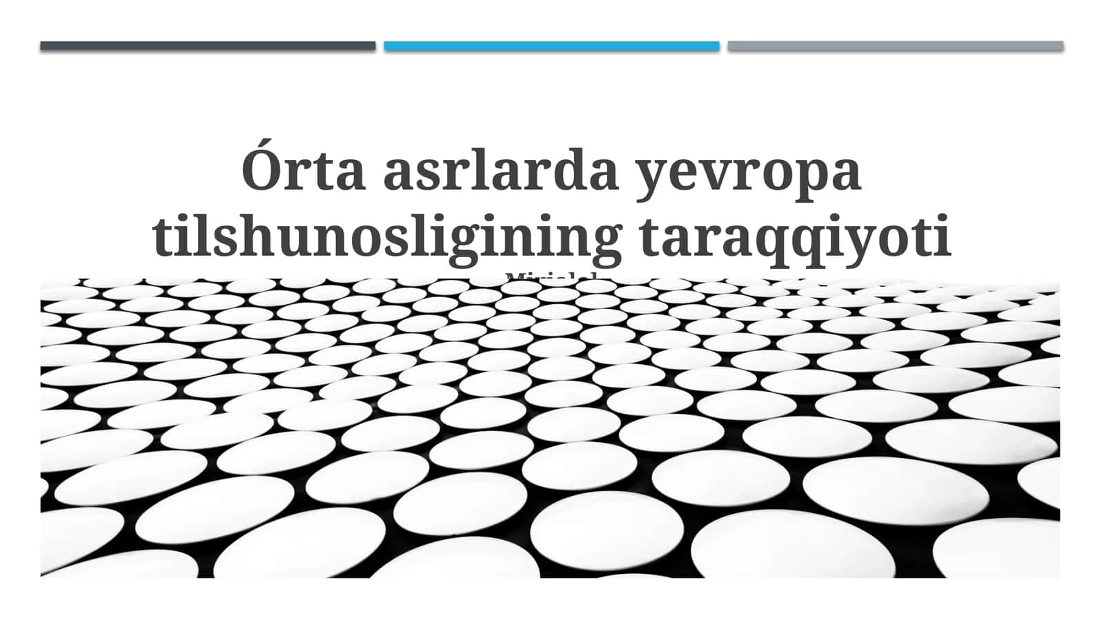 Oʻrta asrlarda yevropa tilshunosligining taraqqiyoti