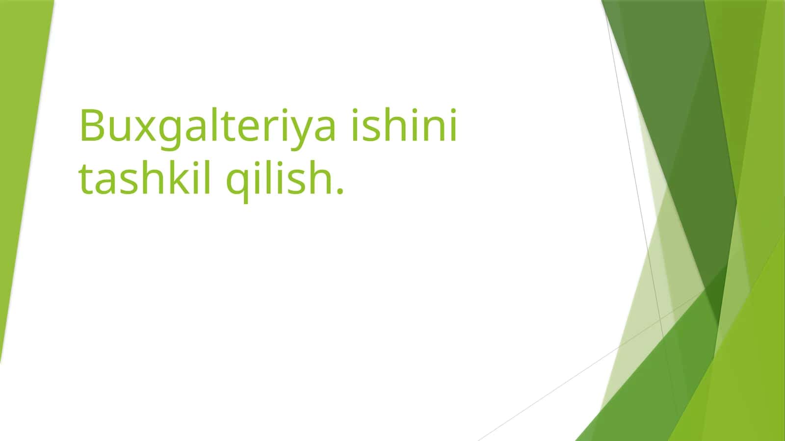 Buxgalteriya ishini tashkil qilish