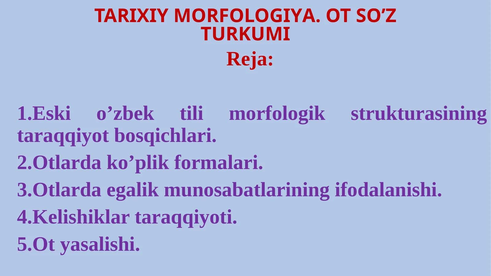 TARIXIY MORFOLOGIYА. OT SO’Z TURKUMI