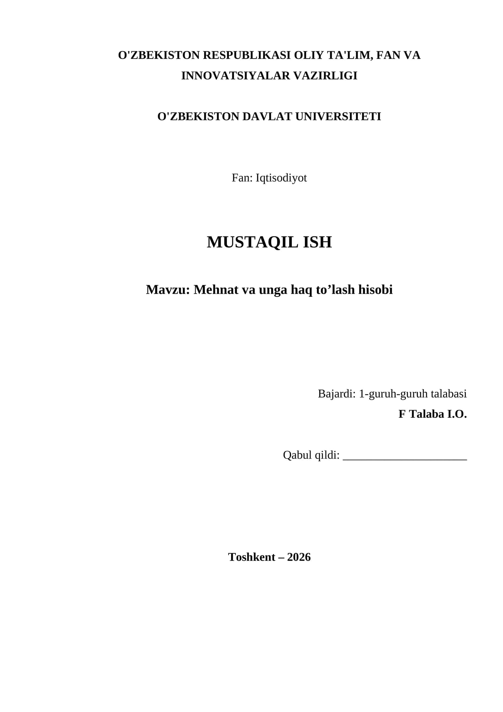 Mustaqil ish: Mehnat va unga haq to’lash hisobi