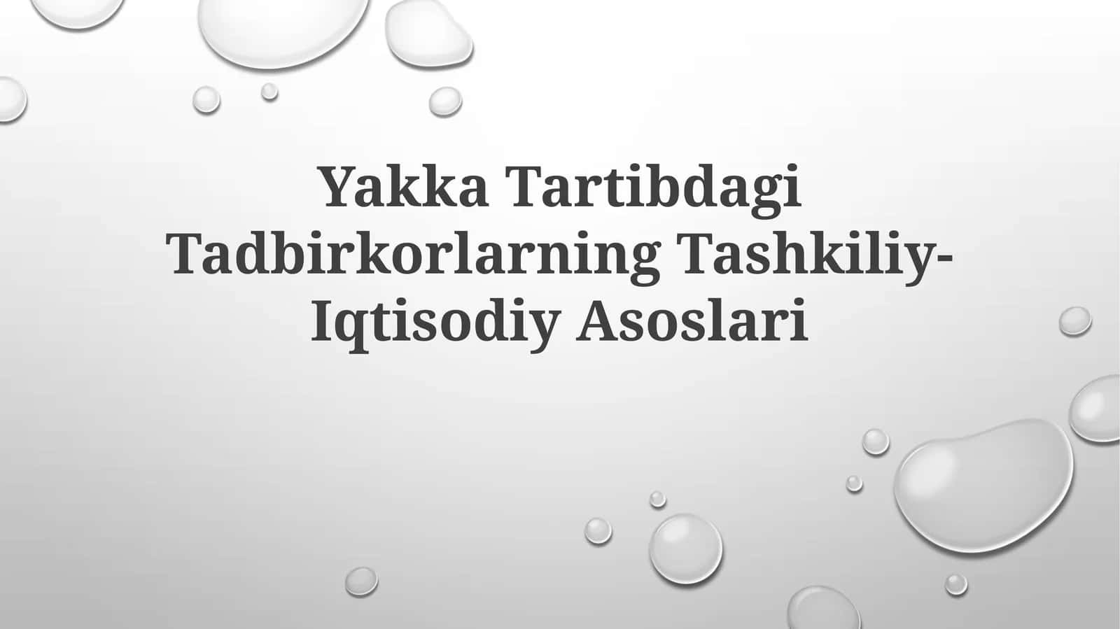 Yakka Tartibdagi Tadbirkorlarning Tashkiliy-IqtisodiyAsoslari