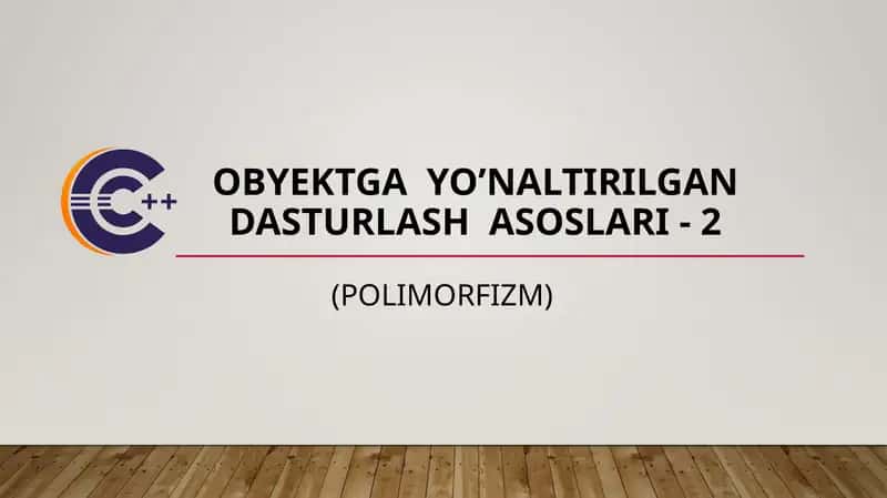 Obyektga yo'naltirilgan dasturlash: Polimorfizm