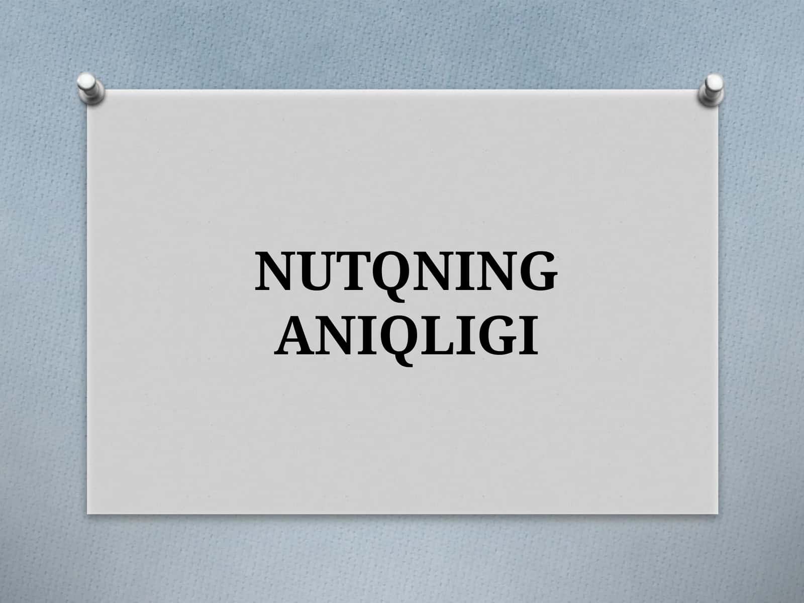 NUTQNING ANIQLIGI
