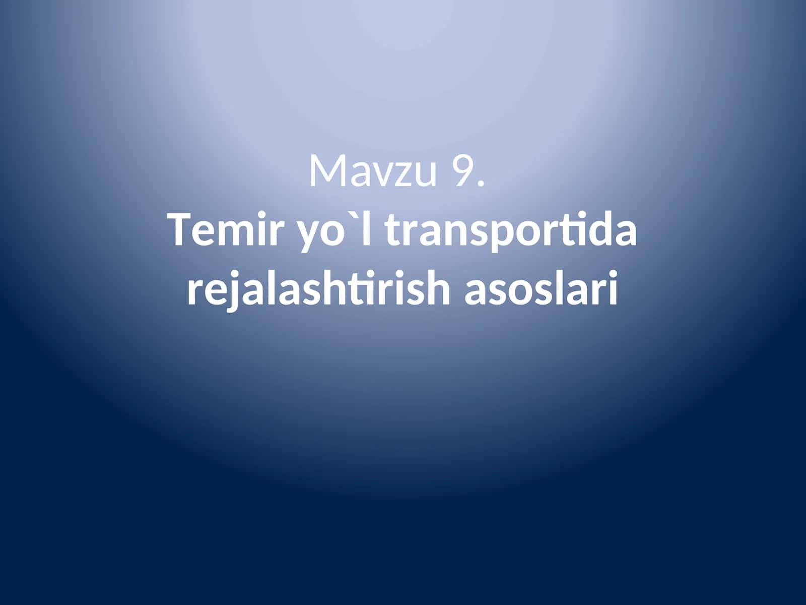 Temir yo`l trаnspоrtidа rеjаlаshtirish asoslari