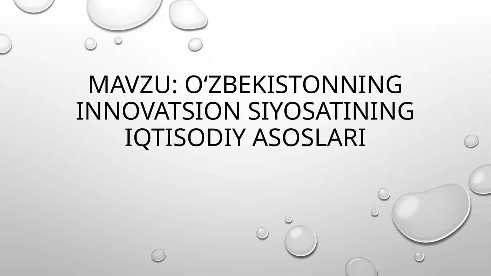 O‘zbekistonning innovatsion siyosatining iqtisodiy asoslari