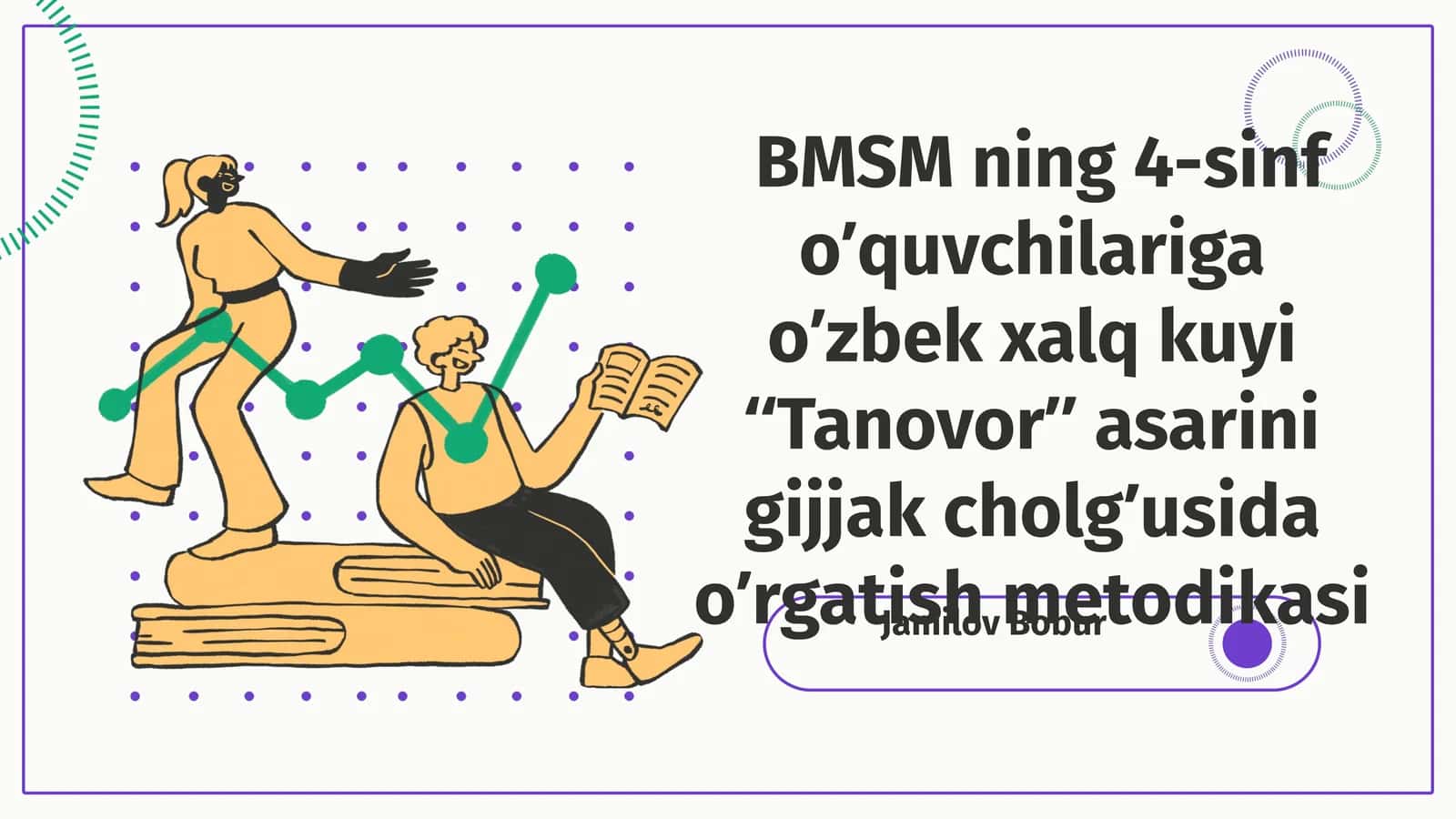 O'zbek xalq kuyi "Tanovor" asarini gijjak cholg'usida o'rgatish metodikasi