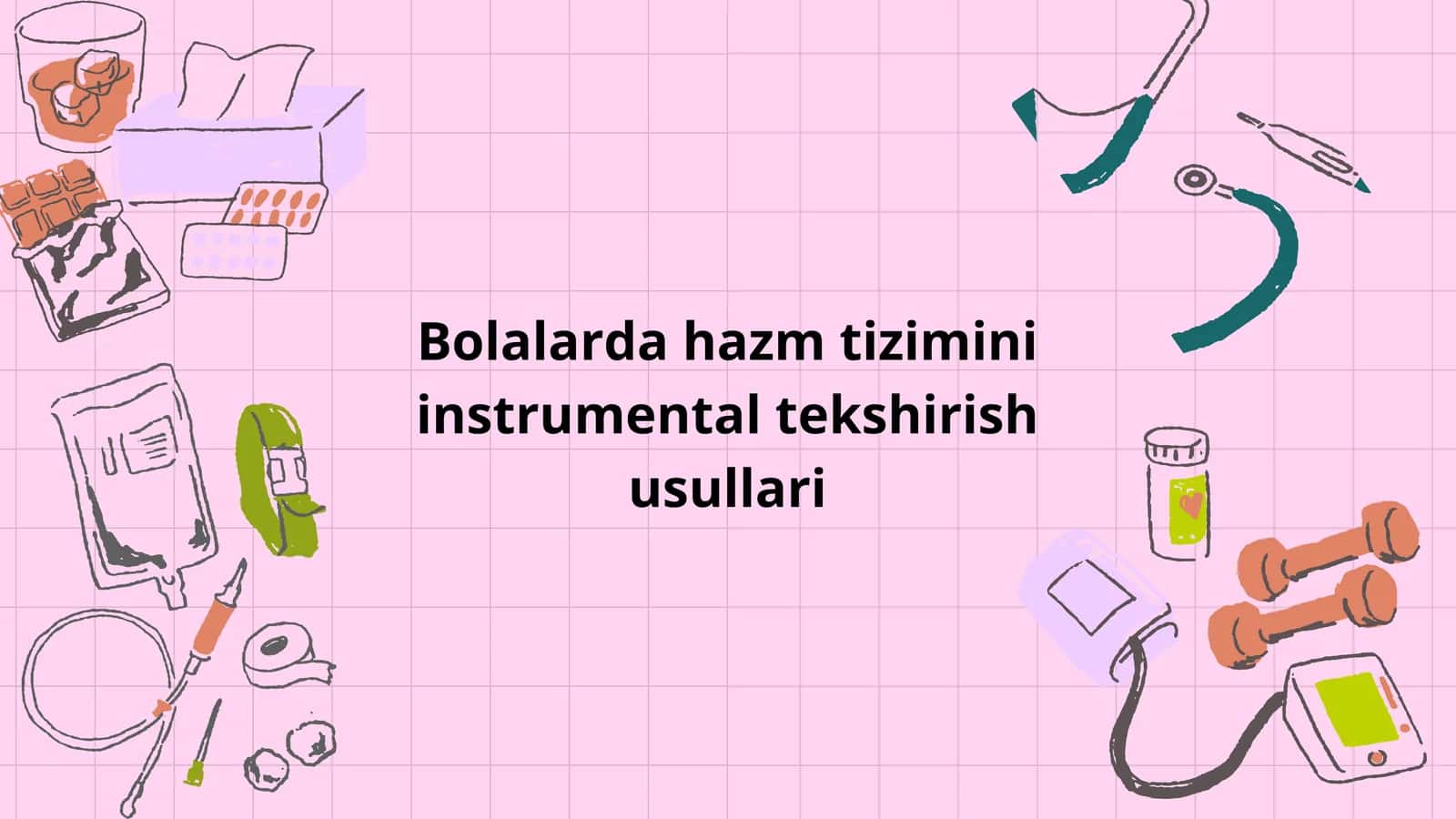 Bolalarda Hazm Tizimini Instrumental Tekshirish Usullari — 10 Slaydli Tibbiy Taqdimot