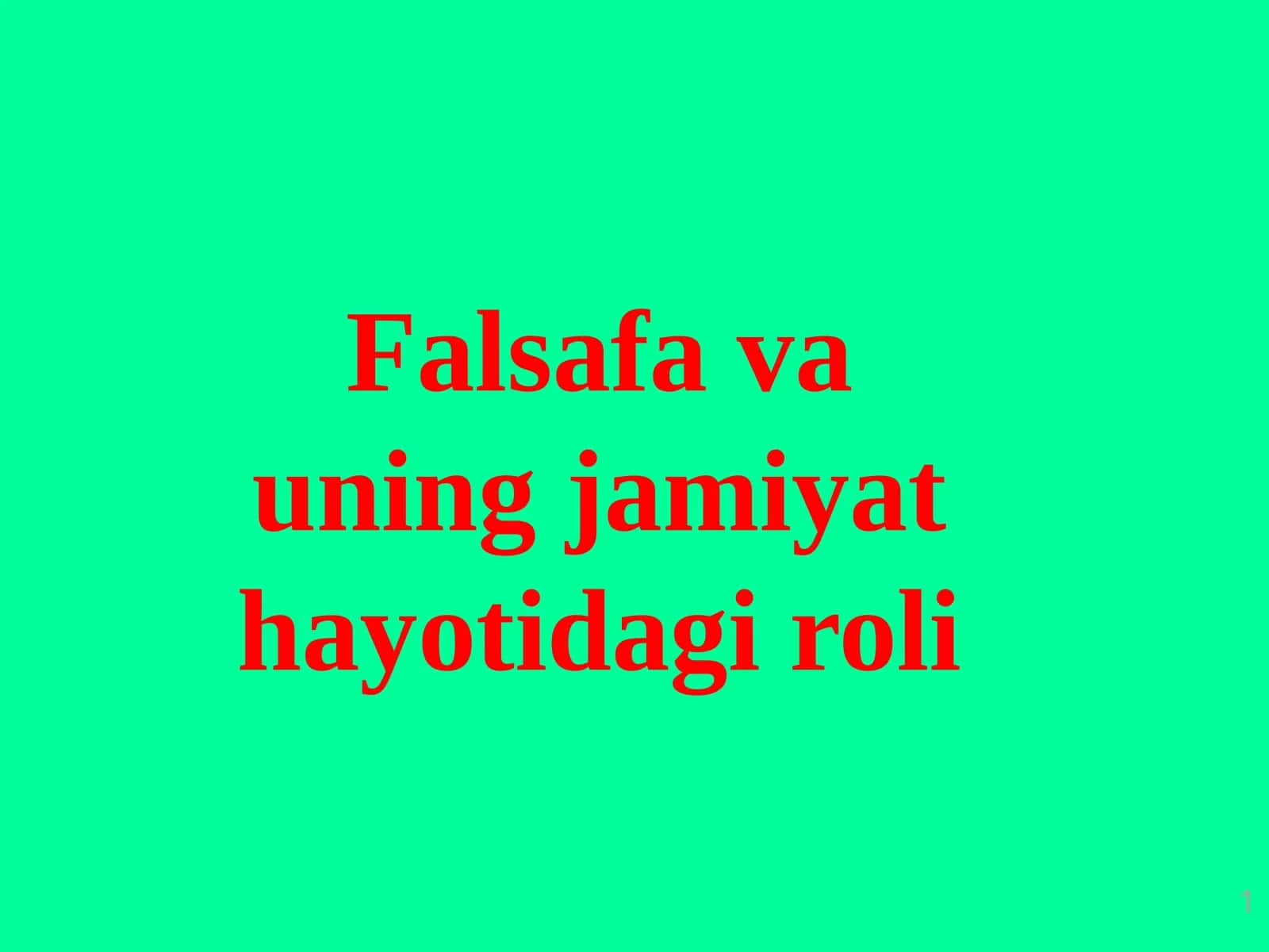 Fаlsаfа va uning jamiyat hayotidagi roli