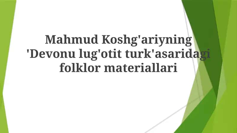 Mahmud Koshg'ariyning "Devonulug'otitturk'asaridagifolklormateriallari"
