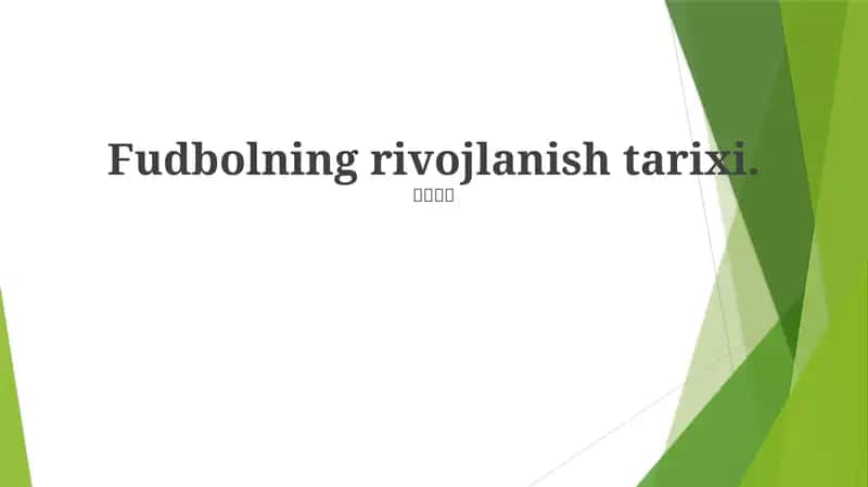 Fudbolning rivojlanish tarixi