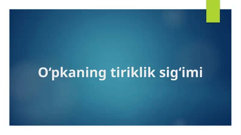 O‘pkaning tiriklik sig‘imi