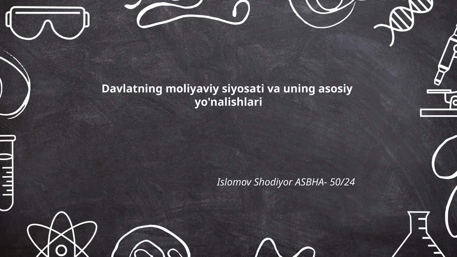 Davlatning moliyaviy siyosati va uning asosiy yo'nalishlari