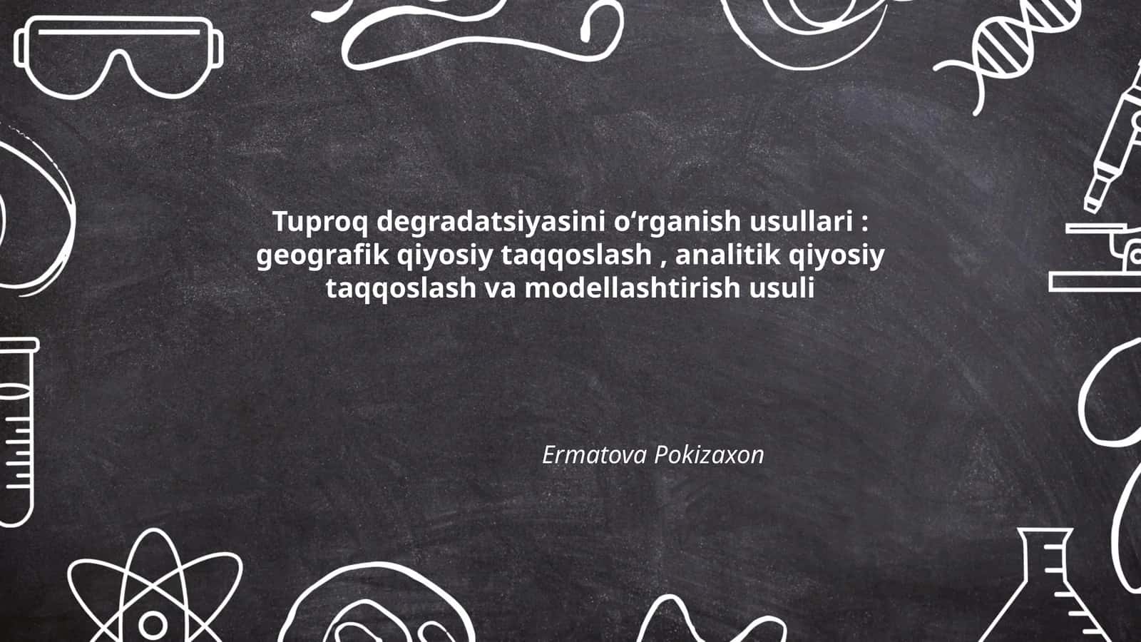 Tuproq degradatsiyasini oʻrganish usullari