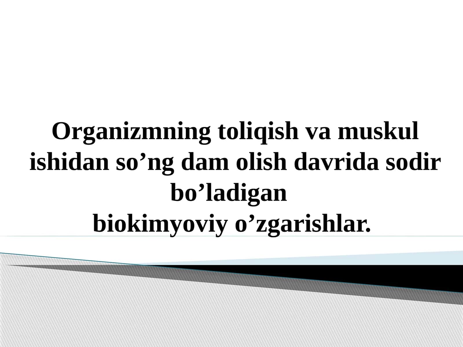 Toliqish davridagi biokimyoviy o’zgarishlar