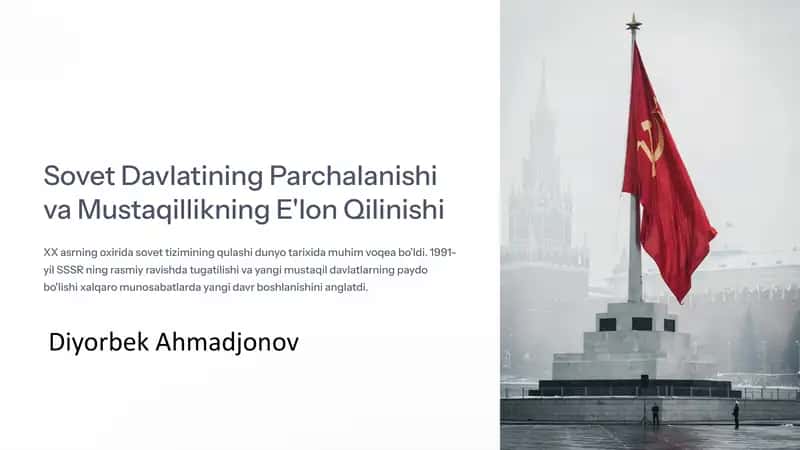 Sovet Davlatining Parchalanishi va Mustaqillikning E'lon Qilinishi