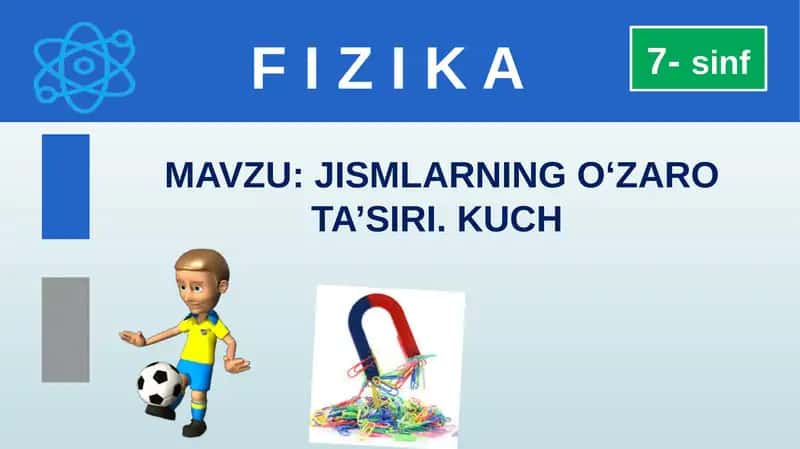 JISMLARNING O'ZARO TA'SIRI. KUCH