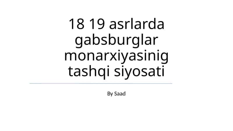 Gabsburglar Monarxiyasinig Tashqi Siyosati