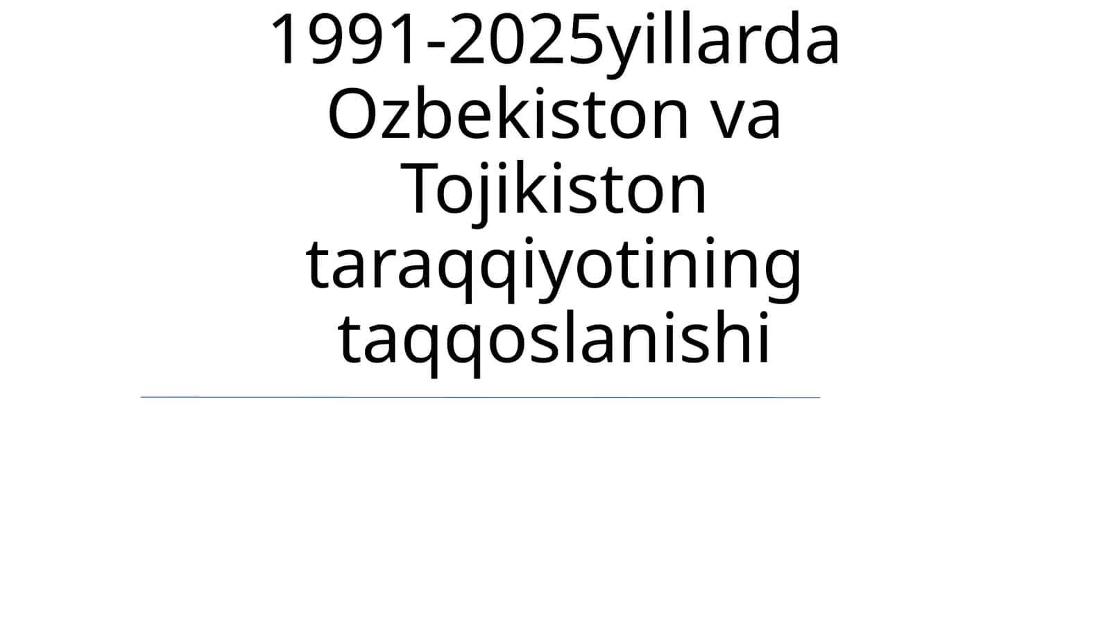 1991-2025yillarda Ozbekiston va Tojikiston taraqqiyotining taqqoslanishi