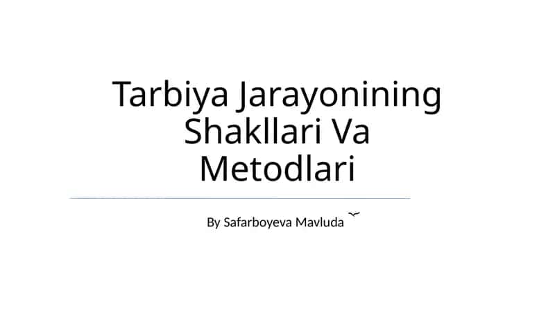 Tarbiya Jarayonining Shakllari Va Metodlari