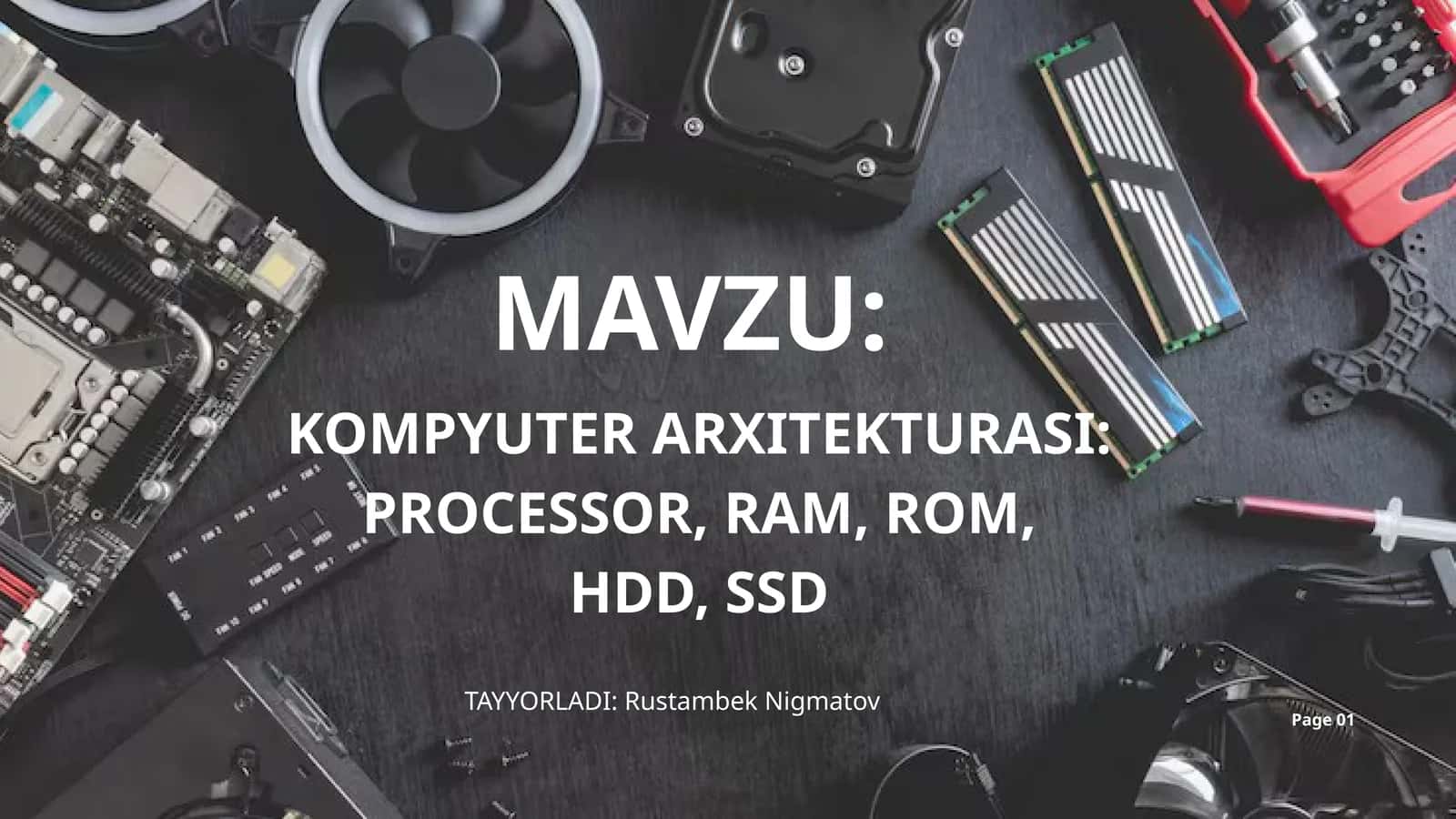 KOMPYUTER ARXITEKTURASI: PROCESSOR, RAM, ROM, HDD, SSD