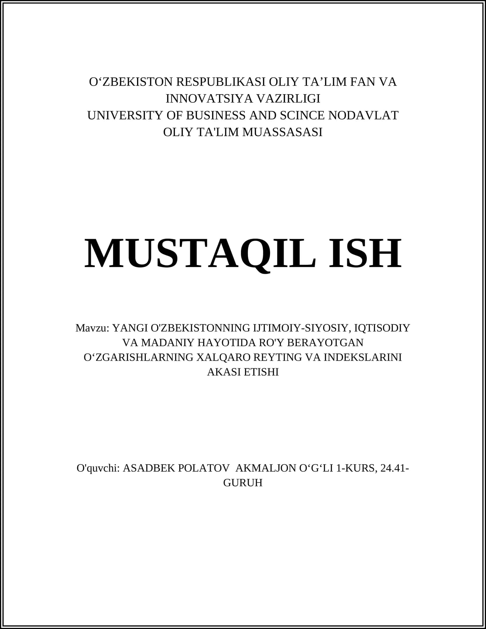 YANGI O'ZBEKISTONNING IJTIMOIY-SIYOSIY, IQTISODIY VA MADANIY HAYOTIDA RO'Y BERAYOTGAN O‘ZGARISHLARNING XALQARO REYTING VA INDEKSLARINI AKASI ETISHI
