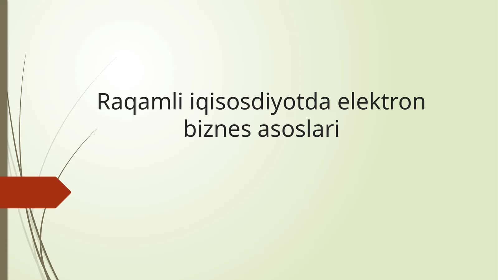Raqamli iqisosdiyotda elektron biznes asoslari
